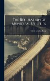 The Regulation of Municipal Utilities