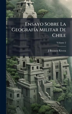 Cover Ensayo Sobre La GeografÃ-a Militar De Chile