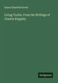 Living Truths. From the Writings of Charles Kingsley