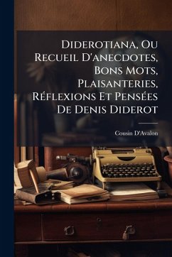 Cover Diderotiana, Ou Recueil D'anecdotes, Bons Mots, Plaisanteries, RÃ(c)flexions Et PensÃ(c)es De Denis Diderot
