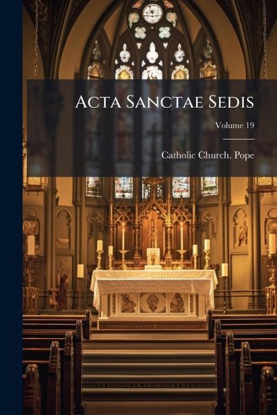 Acta Sanctae Sedis Acta Sanctae Sedis