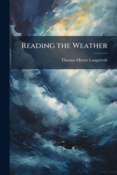Reading the Weather Reading the Weather