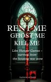 Rent Me! Ghost Me! Kill Me! Rent Me! Ghost Me! Kill Me!
