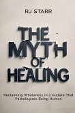 The Myth of Healing The Myth of Healing