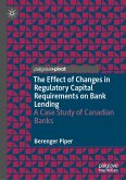 The Effect of Changes in Regulatory Capital Requirements on Bank Lending The Effect of Changes in Regulatory Capital Requirements on Bank Lending