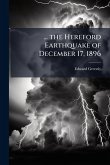 ... the Hereford Earthquake of December 17, 1896 ... the Hereford Earthquake of December 17, 1896