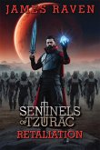 Retaliation: Sentinels of Tzurac saga book 3 (eBook, ePUB) Retaliation: Sentinels of Tzurac saga book 3 (eBook, ePUB)