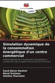Simulation dynamique de la consommation énergétique d'un centre commercial
