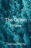 The Ocean I Have