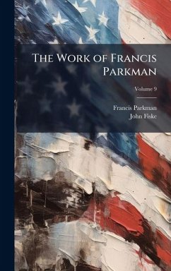 Cover The Work of Francis Parkman