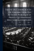 TraitÃ(c) De L'exercice Et De L'extinction Des Actions Publique Et PrivÃ(c)e Qui Naissent Des Contraventions TraitÃ(c) De L'exercice Et De L'extinction Des Actions Publique Et PrivÃ(c)e Qui Naissent Des Contraventions