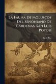 La Fauna De Moluscos Del Senoniano De Càrdenas, San Luis PotosÃ- La Fauna De Moluscos Del Senoniano De Càrdenas, San Luis PotosÃ-