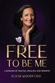 Free To Be Me Free To Be Me