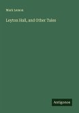 Leyton Hall, and Other Tales