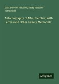 Autobiography of Mrs. Fletcher, with Letters and Other Family Memorials
