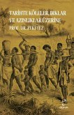 Tarihte Köleler, Irklar ve Azinliklar Üzerine Tarihte Köleler, Irklar ve Azinliklar Üzerine
