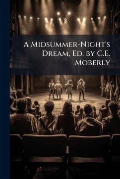Cover A Midsummer-Night's Dream, Ed. by C.E. Moberly