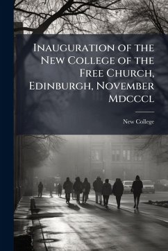 Cover Inauguration of the New College of the Free Church, Edinburgh, November Mdcccl