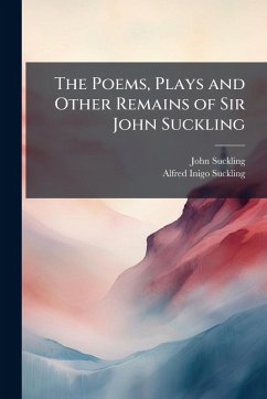 Cover The Poems, Plays and Other Remains of Sir John Suckling