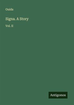 Signa. A Story - Ouida