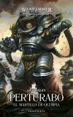 Primarchs nº 04 Perturabo: El Martillo de Olympia Primarchs nº 04 Perturabo: El Martillo de Olympia