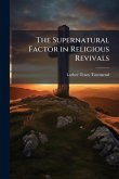 The Supernatural Factor in Religious Revivals