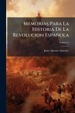 Memorias Para La Historia De La Revolucion Española Memorias Para La Historia De La Revolucion Española
