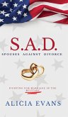 S.A.D. Spouses Against Divorce S.A.D. Spouses Against Divorce
