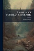 A Manual of European Geography A Manual of European Geography