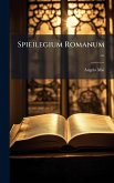 Spieilegium Romanum ...