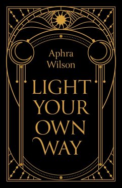 Light Your Own Way - Wilson, Aphra