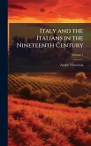 Italy and the Italians in the Nineteenth Century Italy and the Italians in the Nineteenth Century