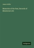 Memories of the Past, Records of Ministerial Life Memories of the Past, Records of Ministerial Life