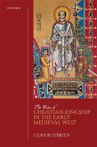 The Rise of Christian Kingship in the Early Medieval West