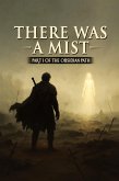 The Obsidian Path, There Was A Mist The Obsidian Path, There Was A Mist