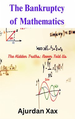 Cover The Bankruptcy of Mathematics (eBook, ePUB)