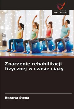 Znaczenie rehabilitacji fizycznej w czasie ci¿¿y - Stena, Rezarta