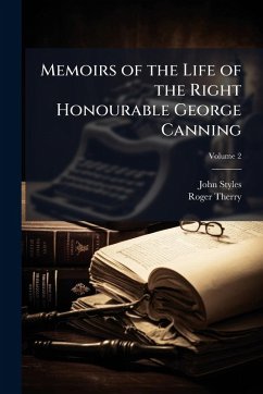 Cover Memoirs of the Life of the Right Honourable George Canning