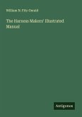 The Harness Makers' Illustrated Manual