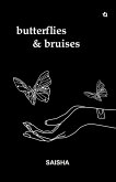 Butterflies & Bruises Butterflies & Bruises