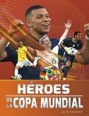 Héroes de la Copa Mundial Héroes de la Copa Mundial