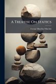 A Treatise On Statics