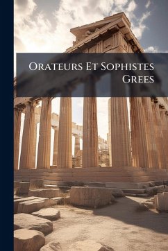 Cover Orateurs Et Sophistes Grees