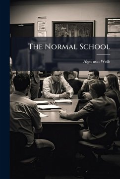 The Normal School - Wells, Algernon