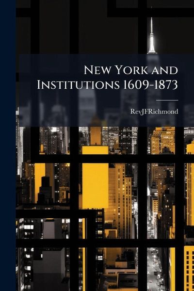 New York and Institutions 1609-1873