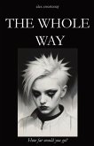 The Whole Way The Whole Way