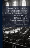 TraitÃ(c) De L'exercice Et De L'extinction Des Actions Publique Et PrivÃ(c)e Qui Naissent Des Contraventions TraitÃ(c) De L'exercice Et De L'extinction Des Actions Publique Et PrivÃ(c)e Qui Naissent Des Contraventions
