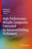 High-Performance Metallic Composites Fabricated by Advanced Rolling Techniques