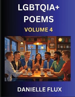 LGBTQ+ Poems (Part 4)- Queer Constellations, A Mosaic of Love Beyond the Binary Where the Rainbow Bends, Pride Resilience Poetry - Flux, Danielle