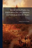 Memorias Para La Historia De Las Armas Españolas En El PerÃ°